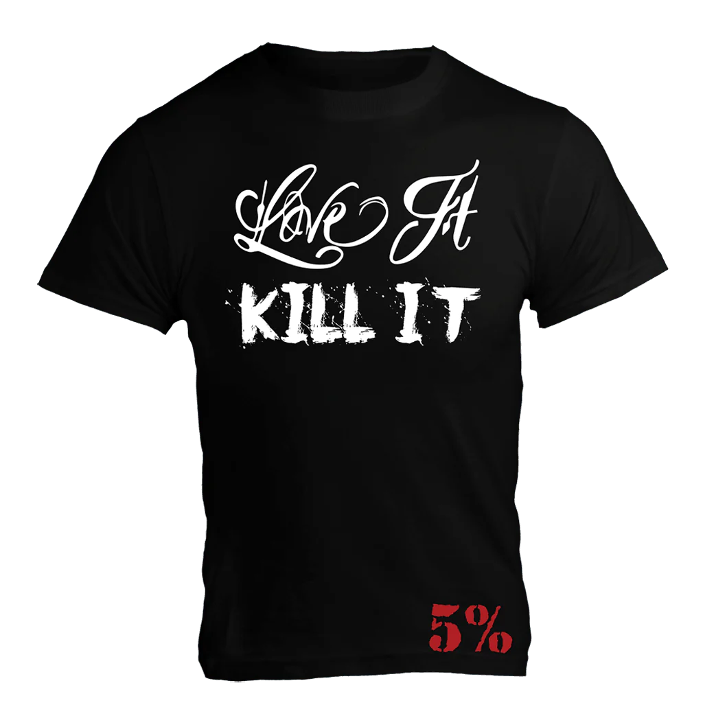 PLAYERA LOVE IT KILL IT, BLACK T-SHIRT WITH WHITE LETTERING